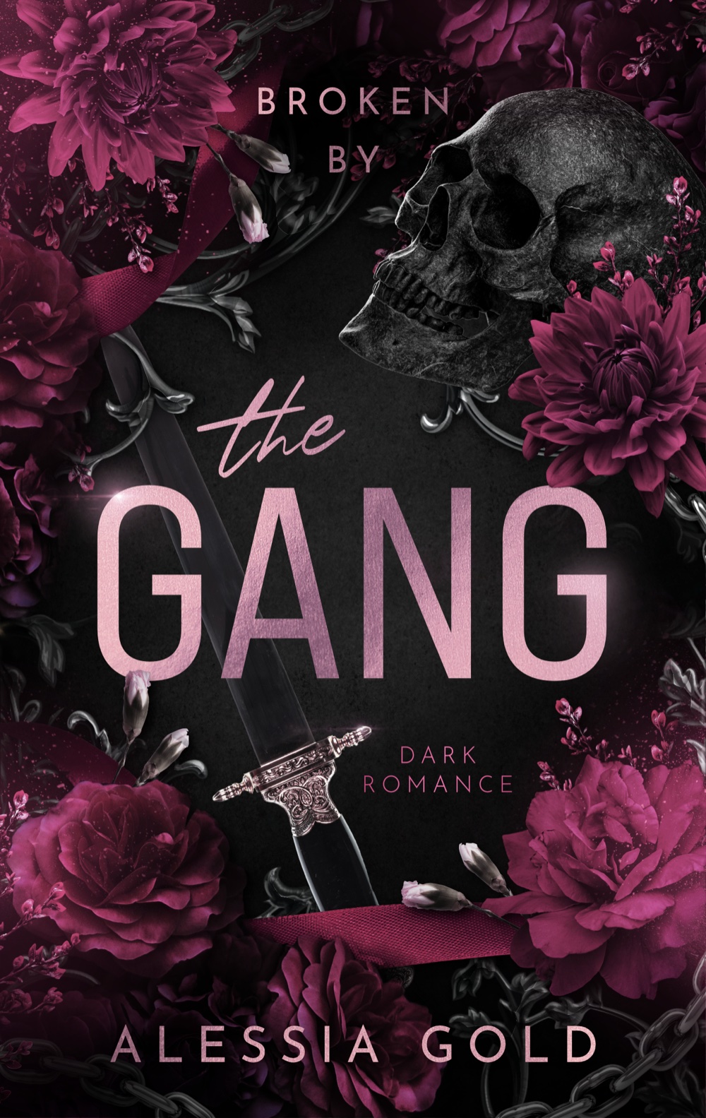 Broken by The Gang – Band 1 der Dark-Romance-Trilogie von Alessia Gold